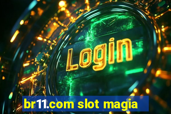 br11.com slot magia